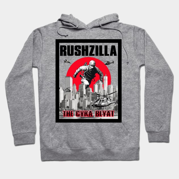 Rushzilla: The Cyka Blyat Hoodie by DreaminBetterDayz